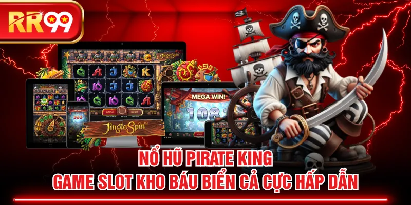 Nổ Hũ Pirate King