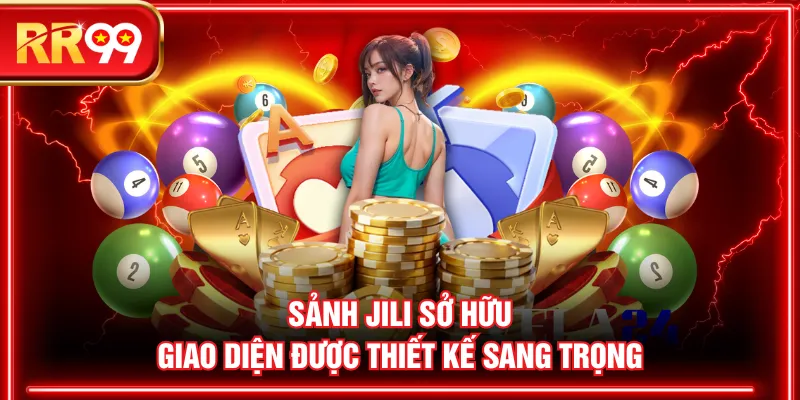 Sảnh JILI sở hữu giao diện được thiết kế sang trọng