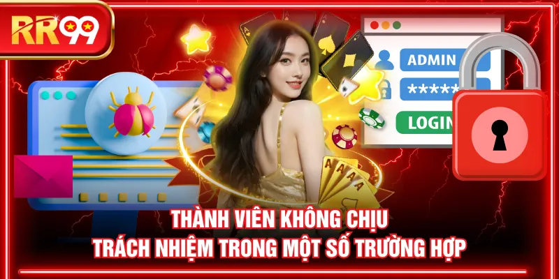 Thành viên không chịu trách nhiệm trong một số trường hợp