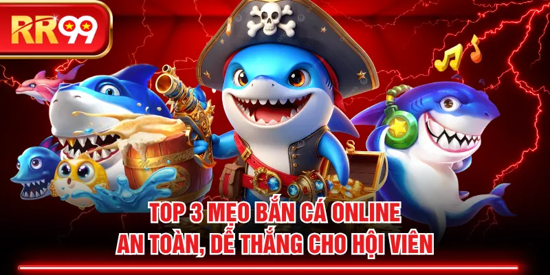Mẹo Bắn Cá Online