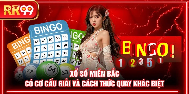 Xổ số miền Bắc có cơ cấu giải và cách thức quay khác biệt