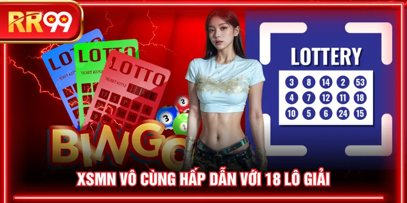 XSMN vô cùng hấp dẫn với 18 lô giải